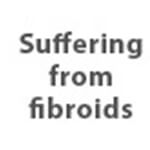 Suffering From Fibroids?